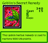 Goblin's Secret Remedy — Magic (Magic) — Cost 15 — This goblin herbal remedy is said to restore 1000 life points.