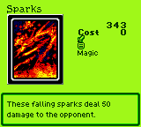Sparks — Magic (Magic) — Cost 0 — These falling sparks deal 50 damage to the opponent.