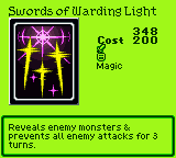Swords of Warding Light — Magic (Magic) — Cost 200 — Reveals enemy monsters & prevents all enemy attacks for 3 turns.