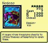 Nogozo — Monster (Undead) [Demon-Kin] — Level 5 — Cost 7 — ATK 1300 / DEF 1500 — It leaps from treasure chests to strike thieves attempting to open them.