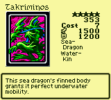 Takriminos — Monster (Sea-Dragon) [Water-Kin] — Level 5 — Cost 7 — ATK 1500 / DEF 1200 — This sea dragon's finned body grants it perfect underwater mobility.