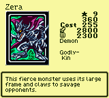 Zera — Monster (Demon) [Godly-Kin] — Level 9 — Cost 255 — ATK 2800 / DEF 2300 — This fierce monster uses its large frame and claws to savage opponents.