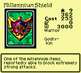 Millennium Shield — Monster (Warrior) [Godly-Kin] — Level 9 — Cost 255 — ATK 0 / DEF 3000 — One of the millennium items, reportedly able to block extremely strong attacks.