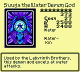 Suuga the Water Demon God — Monster (Water) [Water-Kin] — Level 8 — Cost 27 — ATK 2500 / DEF 2400 — Used by the Labyrinth Brothers, this demon god excels at water attacks.