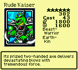 Rude Kaiser — Monster (Beast-Warrior) [Earth-Kin] — Level 6 — Cost 43 — ATK 1800 / DEF 1600 — Its prized two-handed axe delivers devastating blows with tremendous force.