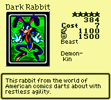 Dark Rabbit — Monster (Beast) [Demon-Kin] — Level 5 — Cost 7 — ATK 1100 / DEF 1500 — This rabbit from the world of American comics darts about with restless agility.