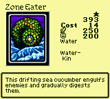 Zone Eater — Monster (Water) [Water-Kin] — Level 1 — Cost 14 — ATK 250 / DEF 200 — This drifting sea cucumber engulfs enemies and gradually digests them.