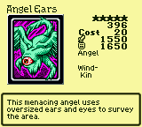 Angel Ears — Monster (Angel) [Wind-Kin] — Level 5 — Cost 20 — ATK 1550 / DEF 1650 — This menacing angel uses oversized ears and eyes to survey the area.