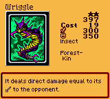 Wriggle — Effect Monster (Insect) [Forest-Kin] — Level 2 — Cost 19 — ATK 300 / DEF 350 — It deals direct damage equal to its ⚔ to the opponent.