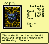 Leogun — Monster (Beast) [Earth-Kin] — Level 6 — Cost 34 — ATK 1750 / DEF 1550 — This majestic lion has a splendid mane and large body reminiscent of the king of beasts.
