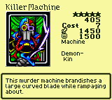 Killer Machine — Monster (Machine) [Demon-Kin] — Level 5 — Cost 7 — ATK 1450 / DEF 1500 — This murder machine brandishes a large curved blade while rampaging about.