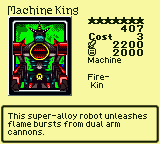 Machine King — Monster (Machine) [Fire-Kin] — Level 7 — Cost 3 — ATK 2200 / DEF 2000 — This super-alloy robot unleashes flame bursts from dual arm cannons.