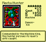 Mecha Hunter — Monster (Machine) [Demon-Kin] — Level 6 — Cost 53 — ATK 1850 / DEF 800 — Commanded by the Machine King, this hunter pursues its quarry until caught.