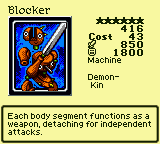 Blocker — Monster (Machine) [Demon-Kin] — Level 6 — Cost 43 — ATK 850 / DEF 1800 — Each body segment functions as a weapon, detaching for independent attacks.