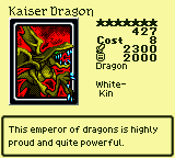 Kaiser Dragon — Monster (Dragon) [White-Kin] — Level 7 — Cost 8 — ATK 2300 / DEF 2000 — This emperor of dragons is highly proud and quite powerful.
