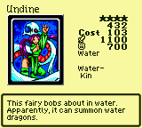 Undine — Monster (Water) [Water-Kin] — Level 4 — Cost 103 — ATK 1100 / DEF 700 — This fairy bobs about in water. Apparently, it can summon water dragons.
