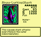 Abyss-Lurking Shark — Monster (Fish) [Water-Kin] — Level 6 — Cost 65 — ATK 1900 / DEF 1600 — This savage shark attacks everything in the water indiscriminately.
