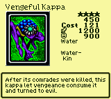 Vengeful Kappa — Monster (Water) [Water-Kin] — Level 4 — Cost 121 — ATK 1200 / DEF 900 — After its comrades were killed, this kappa let vengeance consume it and turned to evil.
