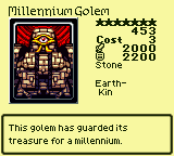 Millennium Golem — Monster (Stone) [Earth-Kin] — Level 7 — Cost 3 — ATK 2000 / DEF 2200 — This golem has guarded its treasure for a millennium.
