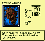 Stone Ghost — Monster (Stone) [Earth-Kin] — Level 4 — Cost 121 — ATK 1200 / DEF 1000 — When angered, its noggin erupts! Then, rocks come tumbling down 'goro-goro'.
