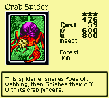 Crab Spider — Monster (Insect) [Forest-Kin] — Level 3 — Cost 59 — ATK 600 / DEF 800 — This spider ensnares foes with webbing, then finishes them off with its crab pincers.