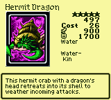Hermit Dragon — Monster (Water) [Water-Kin] — Level 5 — Cost 26 — ATK 900 / DEF 1700 — This hermit crab with a dragon's head retreats into its shell to weather incoming attacks.