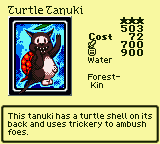 Turtle Tanuki — Monster (Water) [Forest-Kin] — Level 3 — Cost 72 — ATK 700 / DEF 900 — This tanuki has a turtle shell on its back and uses trickery to ambush foes.