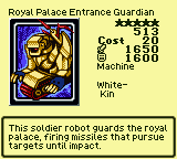 Royal Palace Entrance Guardian — Monster (Machine) [White-Kin] — Level 5 — Cost 20 — ATK 1650 / DEF 1600 — This soldier robot guards the royal palace, firing missiles that pursue targets until impact.