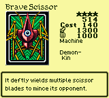 Brave Scissor — Monster (Machine) [Demon-Kin] — Level 4 — Cost 140 — ATK 1300 / DEF 1000 — It deftly wields multiple scissor blades to mince its opponent.