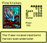 Fire Kraken — Monster (Water) [Fire-Kin] — Level 5 — Cost 14 — ATK 1600 / DEF 1500 — This flame-cloaked squid burns fiercely even underwater.