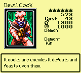 Devil Cook — Monster (Demon) [Demon-Kin] — Level 6 — Cost 43 — ATK 1800 / DEF 1000 — It cooks any enemies it defeats and feasts upon them.
