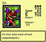 Ibi — Monster (Insect) [Demon-Kin] — Level 3 — Cost 65 — ATK 850 / DEF 750 — Its four arms each attack independently.