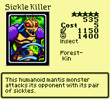 Sickle Killer — Monster (Insect) [Forest-Kin] — Level 5 — Cost 5 — ATK 1150 / DEF 1400 — This humanoid mantis monster attacks its opponent with its pair of sickles.