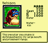 Behigon — Monster (Water) [Water-Kin] — Level 4 — Cost 150 — ATK 1350 / DEF 1000 — This peculiar sea snake is distinguished by its large mouth and prominent fangs.