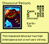 Dinosaur Person — Monster (Dinosaur) [Earth-Kin] — Level 3 — Cost 87 — ATK 1000 / DEF 850 — This humanoid dinosaur has high intelligence but is not very strong.
