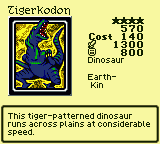 Tigerkodon — Monster (Dinosaur) [Earth-Kin] — Level 4 — Cost 140 — ATK 1300 / DEF 800 — This tiger-patterned dinosaur runs across plains at considerable speed.
