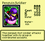 Penguin Soldier — Monster (Water) [Water-Kin] — Level 3 — Cost 53 — ATK 750 / DEF 500 — This penguin foot soldier attacks together with its group in coordinated assaults.