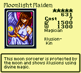 Moonlight Maiden — Monster (Magician) [Illusion-Kin] — Level 5 — Cost 7 — ATK 1500 / DEF 1300 — This moon sorcerer is protected by the moon and shows illusions using divine magic.
