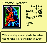 Throne Invader — Monster (Warrior) [Earth-Kin] — Level 5 — Cost 26 — ATK 1350 / DEF 1700 — This cunning queen plots to seize the throne while the king is away.
