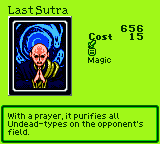 Last Sutra — Magic (Magic) — Cost 15 — With a prayer, it purifies all Undead-types on the opponent's field.