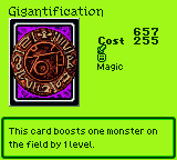 Gigantification — Magic (Magic) — Cost 255 — This card boosts one monster on the field by 1 level.