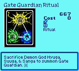 Gate Guardian Ritual — Ritual (Ritual) — Cost 0 — Sacrifice Demon God Hyuga, Suuga, & Sanga to summon Gate Guardian. ※