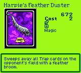 Harpie's Feather Duster — Magic (Magic) — Cost 2 — Sweeps away all Trap cards on the opponent's field with a feather broom.