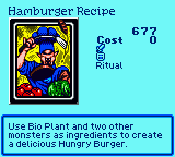 Hamburger Recipe — Ritual (Ritual) — Cost 0 — Use Bio Plant and two other monsters as ingredients to create a delicious Hungry Burger.