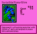 Invisible Piano Wire — Trap (Trap) — Cost 72 — Opponent's attacking monster with ≤2000 ⚔ gets entangled in piano wire and perishes.
