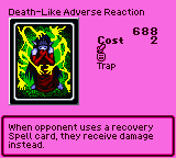 Death-Like Adverse Reaction — Trap (Trap) — Cost 2 — When opponent uses a recovery Spell card, they receive damage instead.