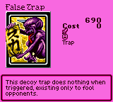 False Trap — Trap (Trap) — Cost 0 — This decoy trap does nothing when triggered, existing only to fool opponents.