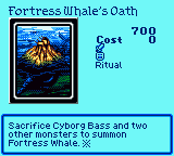 Fortress Whale's Oath — Ritual (Ritual) — Cost 0 — Sacrifice Cyborg Bass and two other monsters to summon Fortress Whale. ※