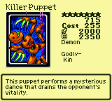 Killer Puppet — Monster (Demon) [Godly-Kin] — Level 7 — Cost 255 — ATK 2000 / DEF 2350 — This puppet performs a mysterious dance that drains the opponent's vitality.