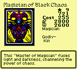 Magician of Black Chaos — Monster (Magician) [Godly-Kin] — Level 9 — Cost 255 — ATK 2800 / DEF 2600 — This "Master of Magician" fuses light and darkness, channeling the power of chaos.